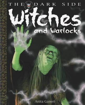 Witches and Warlocks by Ganeri, Anita