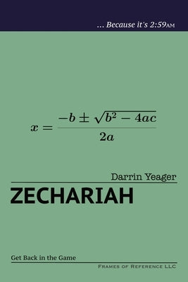Zechariah: Get Back in the Game by Yeager, Darrin