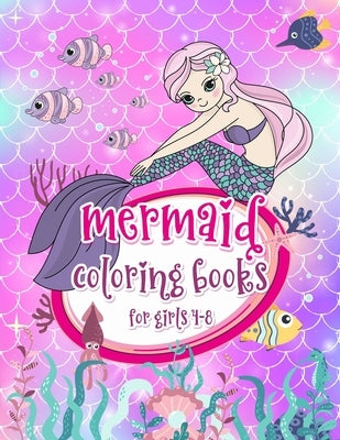 Mermaid Coloring Books For Girls 4-8: Unique Mermaid Coloring Pages For Kids Ages 4-8, Mermaid Activity Book, 41 Individual Designs by Press, Little Melon