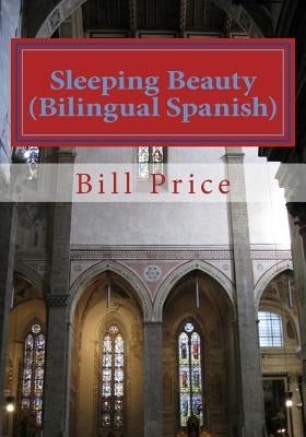 Sleeping Beauty (Bilingual Spanish) by Price, Bill