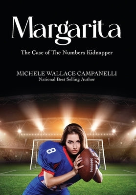 Margarita: The Case of The Numbers Kidnapper by Campanelli, Michele