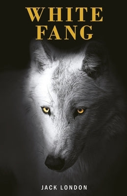 White Fang by London, Jack