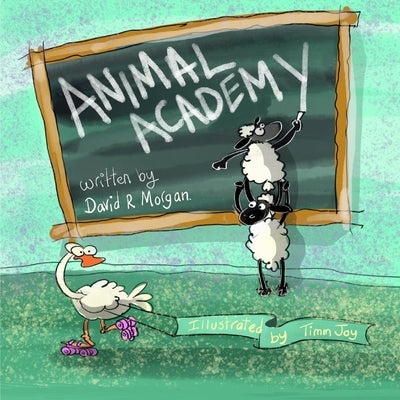 Animal Academy by Morgan, David R.