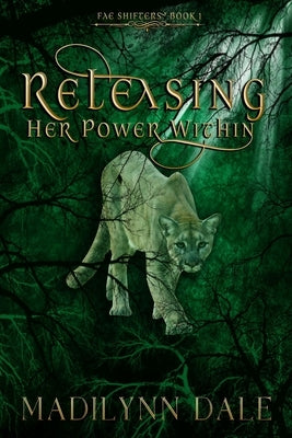 Releasing Her Power Within: Fae Shifters Book One by Edits, K.