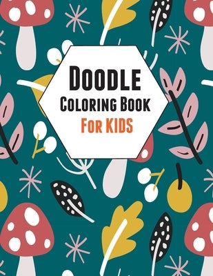 Doodle Coloring book: For Kids by Books, Meadow