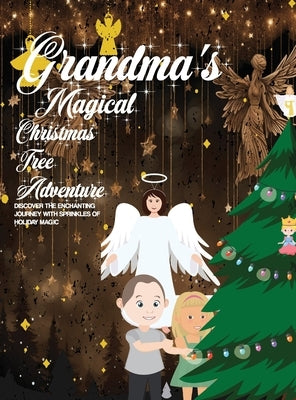 Grandma's Magical Christmas Tree Adventure by Hubbard, Don