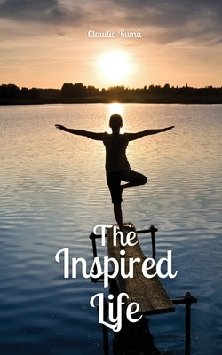 The Inspired Life by Kuma, Claudia