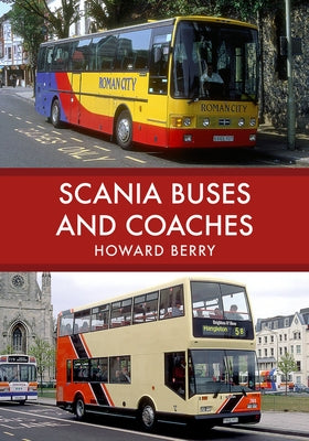 Scania Buses and Coaches by Berry, Howard