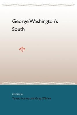 George Washington's South by Harvey, Tamara