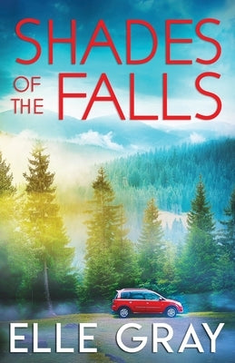 Shades of the Falls by Gray, Elle
