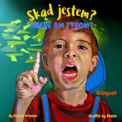 Where am I from? - Sk&#261;d jestem?: A Polish English bilingual children's book (Polish edition) by Katnik, Martyna