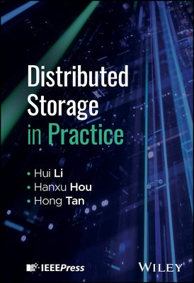 Distributed Storage in Practice by Li, Hui