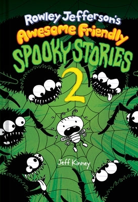 Rowley Jefferson's Awesome Friendly Spooky Stories 2 by Kinney, Jeff