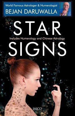 Star Signs Includes Numerology & Chinese Astrology by Daruwalla, Bejan