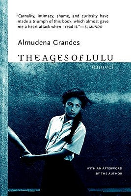 The Ages of Lulu by Grandes, Almudena