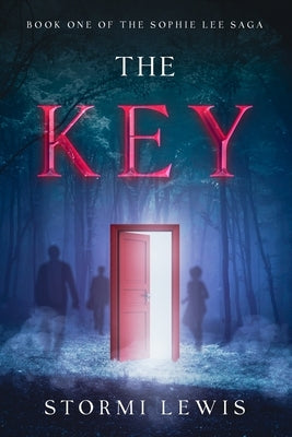 The Key: Book One of the Sophie Lee Saga by Lewis, Stormi D.