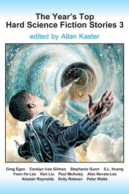 The Year's Top Hard Science Fiction Stories 3 by Egan, Greg