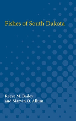 Fishes of South Dakota by Bailey, Reeve
