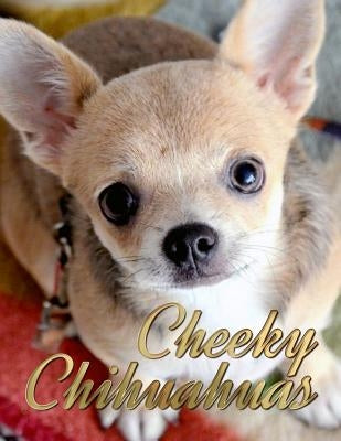 Cheeky Chihuahuas by Publishing, Ironpower