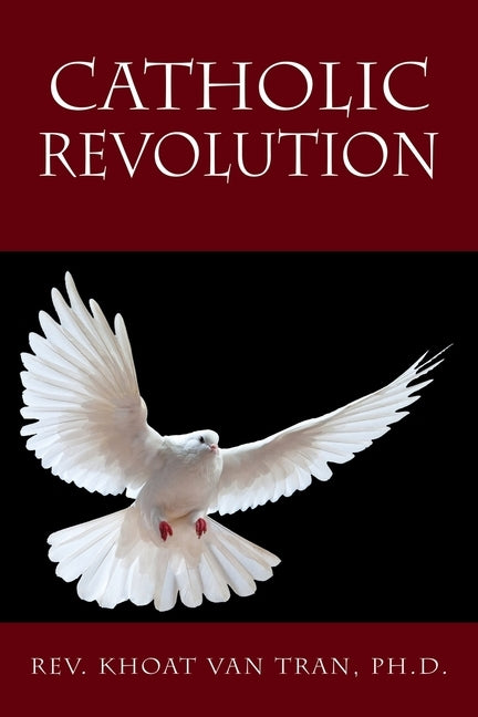 Catholic Revolution by Van Tran, Khoat