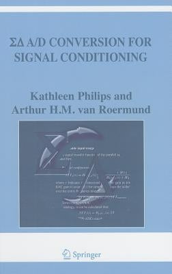 Sigma Delta A/D Conversion for Signal Conditioning by Philips, Kathleen