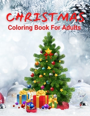 Christmas Coloring Book For Adults: Simple, Relaxing Festive Scenes. The Perfect Winter Coloring Companion For Seniors, Beginners & Anyone Who Enjoys by Coloring, Trendy