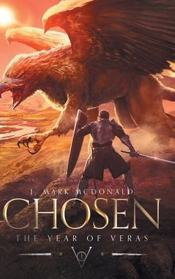 Chosen: The Year of Veras Book 1 by McDonald, J. Mark