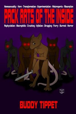 Pack Rats of The Inside (Weird Erotic Novel) by Tippet, Buddy