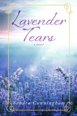 Lavender Tears: Mary of Bethany series, book 1 by Cunningham, Sondra