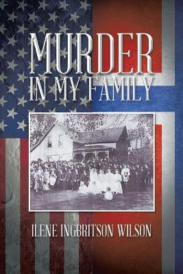 Murder in My Family by Wilson, Ilene Ingbritson