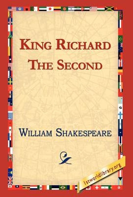 King Richard the Second by Shakespeare, William
