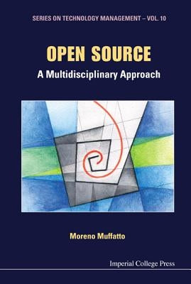 Open Source: A Multidisciplinary Approach by Muffatto, Moreno