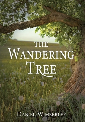 The Wandering Tree by Daniel, Wimberley