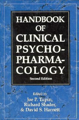 Handbook of Clinical Psychopharmacology by Tupin, Joe P.
