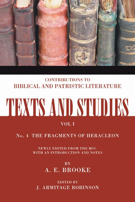 The Fragments of Heracleon by Brooke, A. E.