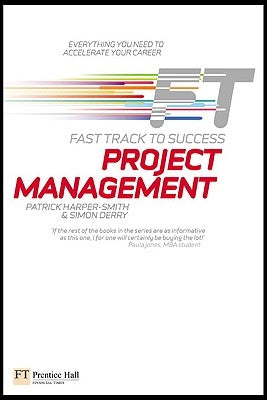 Project Management: Fast Track to Success by Harper-Smith, Patrick