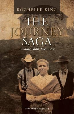 The Journey Saga: Finding Faith, Volume 2 by King, Rochelle