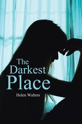 The Darkest Place by Walters, Helen