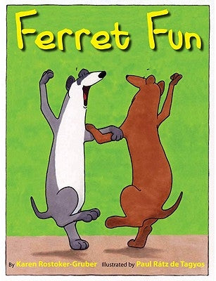 Ferret Fun by Rostoker-Gruber, Karen
