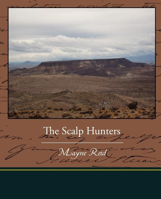 The Scalp Hunters by Reid, Mayne