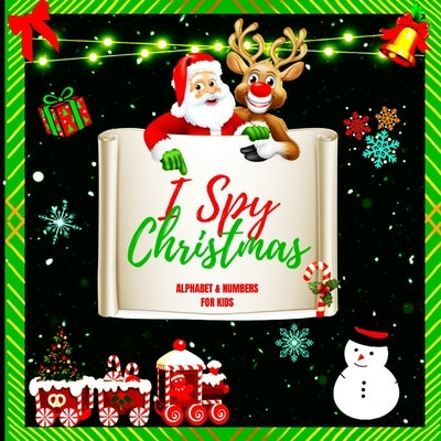 I Spy Christmas Alphabet A-Z for Kids: A Charming Picture Book with a Guessing Game for Children Aged two to five, Toddlers, and Kindergarteners (I Sp by Peter L Rus