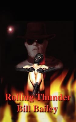 Rolling Thunder by Bailey, Bill