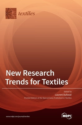 New Research Trends for Textiles by Dufossé, Laurent