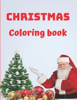 Christmas coloring book: Special, Amazing Christmas Coloring Book, For kids 3-5, For kids 4-8, Gifts for Kids, Best coloring book, Best Christm by Roloc, Alla