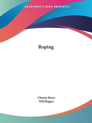 Roping by Byers, Chester