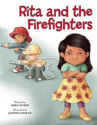 Rita and the Firefighters by Huber, Mike