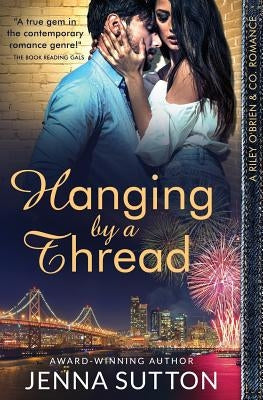 Hanging by a Thread (Riley O'Brien & Co. #3) by Sutton, Jenna