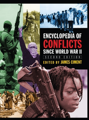 Encyclopedia of Conflicts Since World War II by Ciment, James