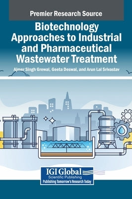 Biotechnology Approaches to Industrial and Pharmaceutical Wastewater Treatment by Grewal, Ajmer Singh