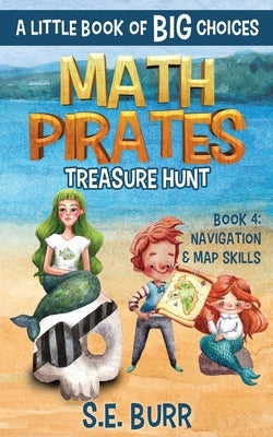 Treasure Hunt: Navigation and Map Skills: A Little Book of BIG Choices by Mah, D. Z.